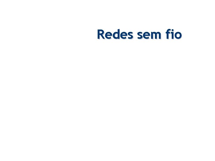 Redes sem fio 