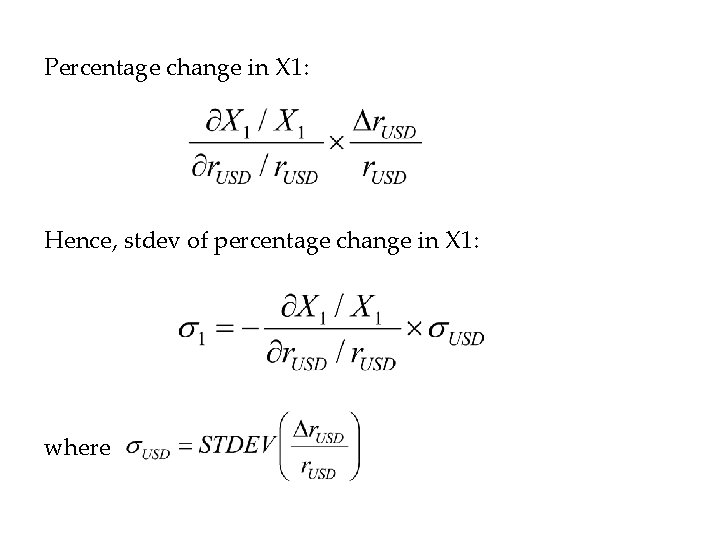 Percentage change in X 1: Hence, stdev of percentage change in X 1: where
