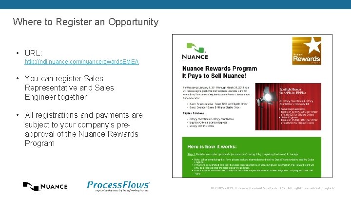 Where to Register an Opportunity • URL: http: //ndi. nuance. com/nuancerewards. EMEA • You Where to Register an Opportunity • URL: http: //ndi. nuance. com/nuancerewards. EMEA • You