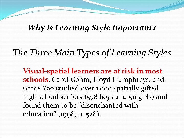 Why is Learning Style Important? The Three Main Types of Learning Styles Visual-spatial learners