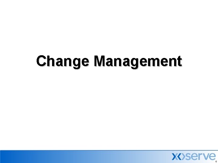 Change Management 6 