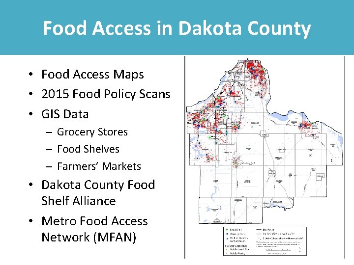 Food Access in Dakota County • Food Access Maps • 2015 Food Policy Scans