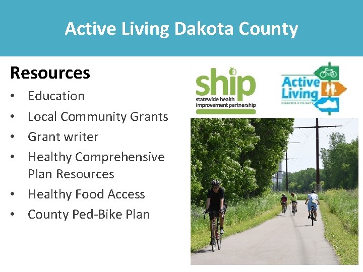 Active Living Dakota County Resources Education Local Community Grants Grant writer Healthy Comprehensive Plan