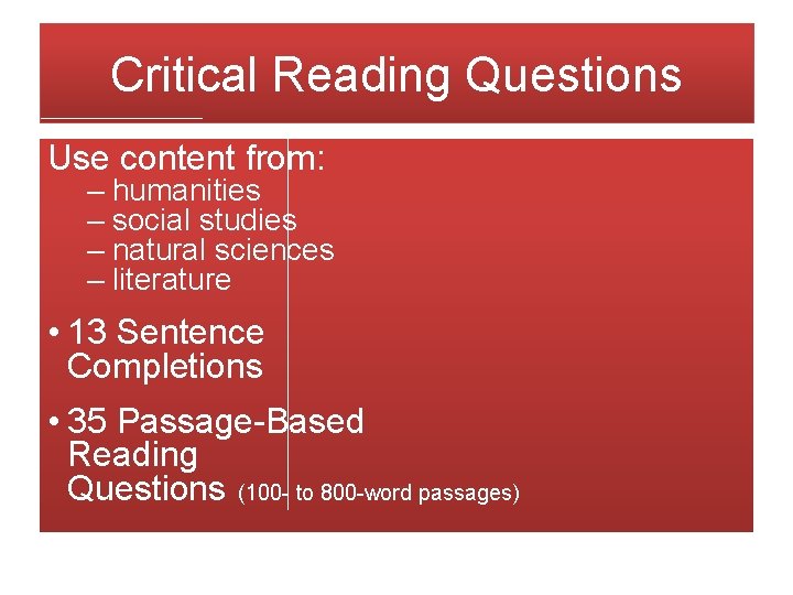 Critical Reading Questions Use content from: – humanities – social studies – natural sciences