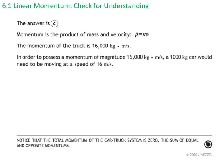 6. 1 Linear Momentum: Check for Understanding 