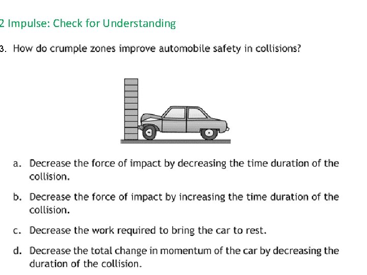 2 Impulse: Check for Understanding 3. 