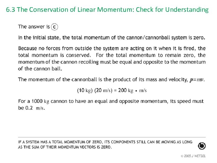 6. 3 The Conservation of Linear Momentum: Check for Understanding 