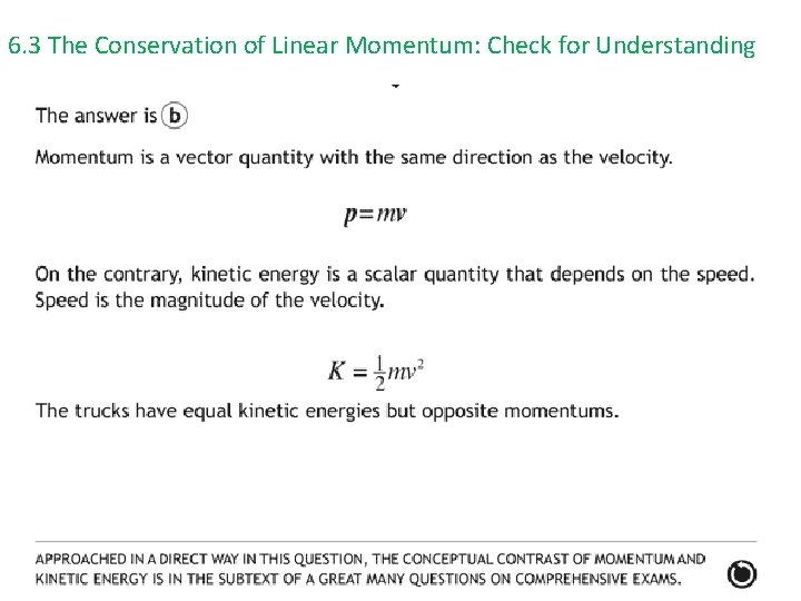 6. 3 The Conservation of Linear Momentum: Check for Understanding 