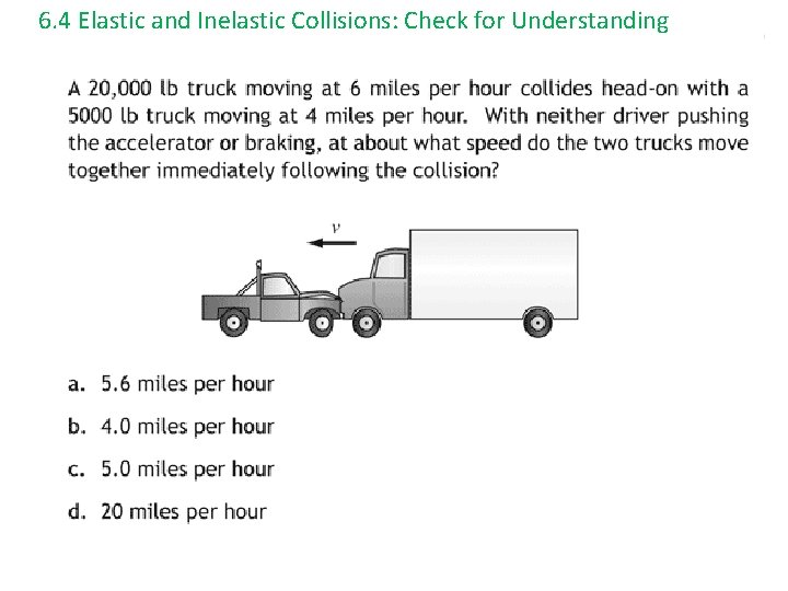 6. 4 Elastic and Inelastic Collisions: Check for Understanding 