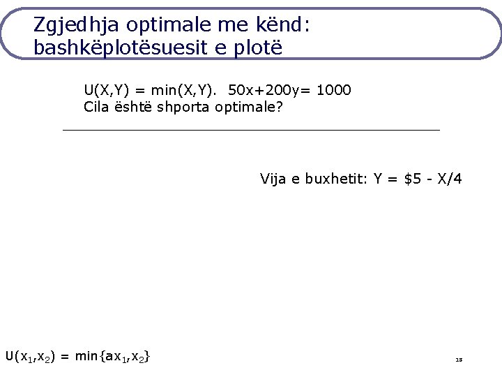 Zgjedhja optimale me kënd: bashkëplotësuesit e plotë U(X, Y) = min(X, Y). 50 x+200