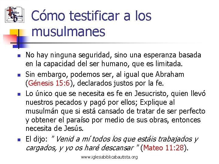 Cómo testificar a los musulmanes n n No hay ninguna seguridad, sino una esperanza