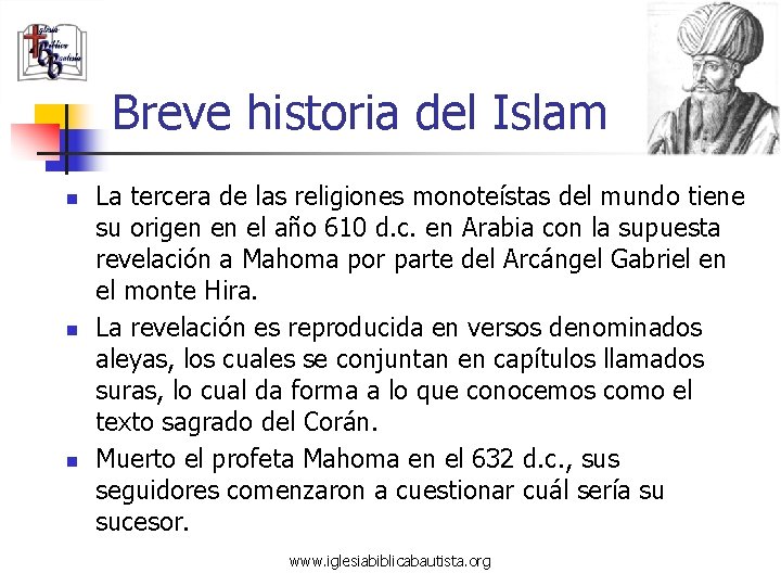 Breve historia del Islam n n n La tercera de las religiones monoteístas del
