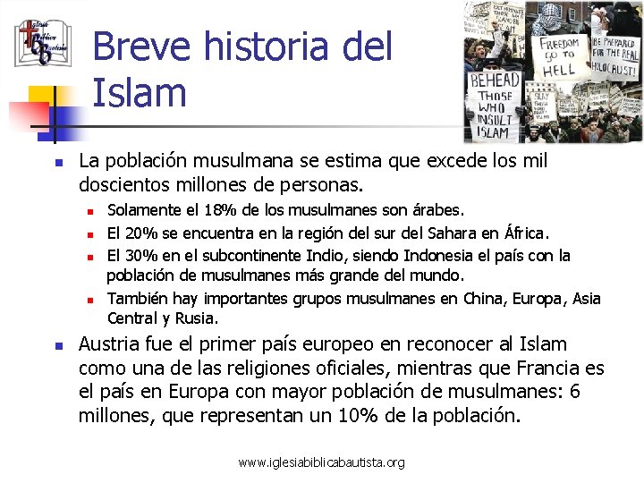 Breve historia del Islam n La población musulmana se estima que excede los mil