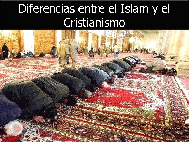 Diferencias entre el Islam y el Cristianismo 