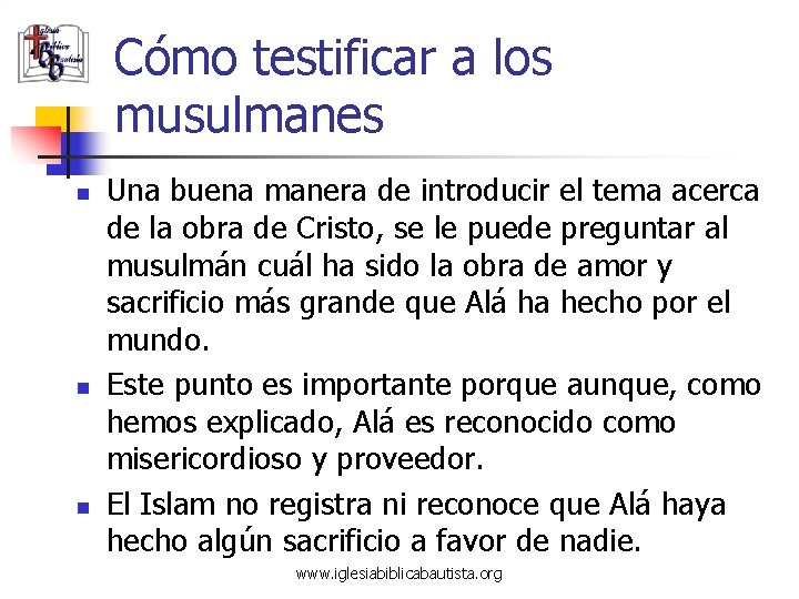 Cómo testificar a los musulmanes n n n Una buena manera de introducir el