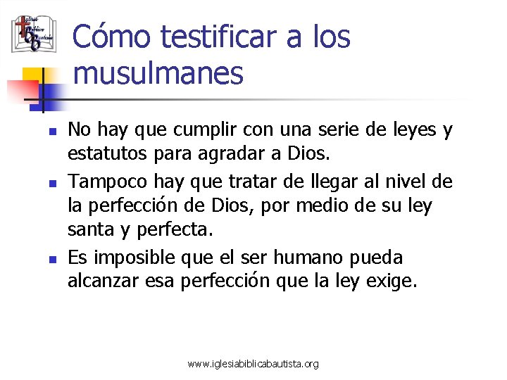 Cómo testificar a los musulmanes n n n No hay que cumplir con una