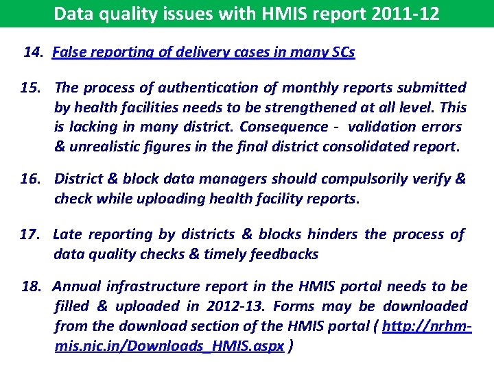 Data quality issues with HMIS report 2011 -12 14. False reporting of delivery cases