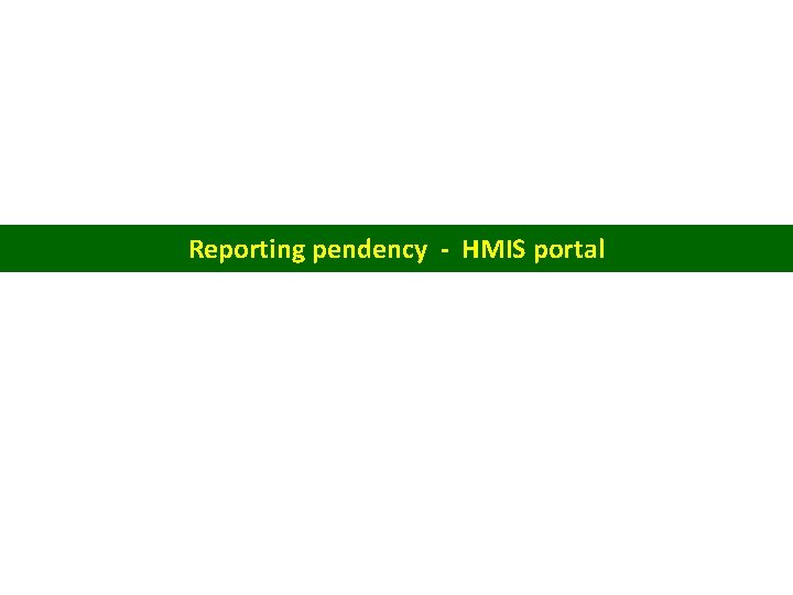 Reporting pendency - HMIS portal 