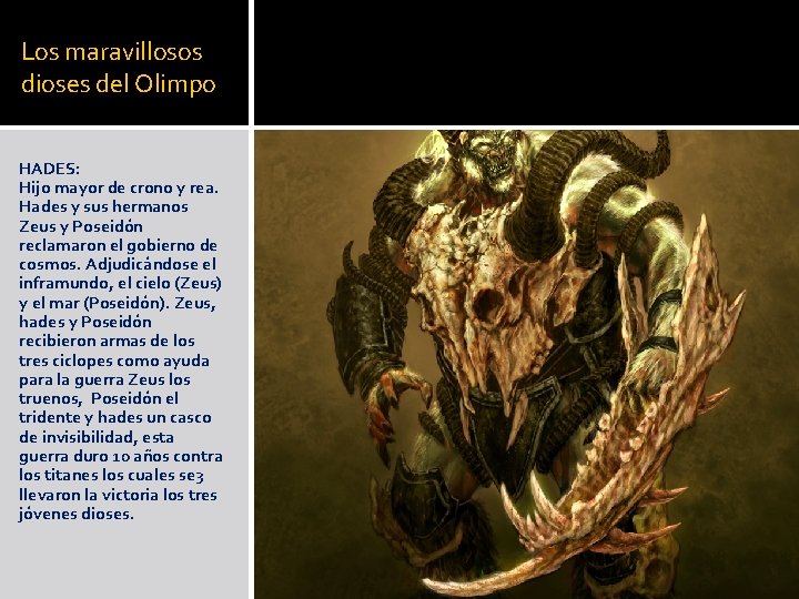 Los maravillosos dioses del Olimpo HADES: Hijo mayor de crono y rea. Hades y Los maravillosos dioses del Olimpo HADES: Hijo mayor de crono y rea. Hades y