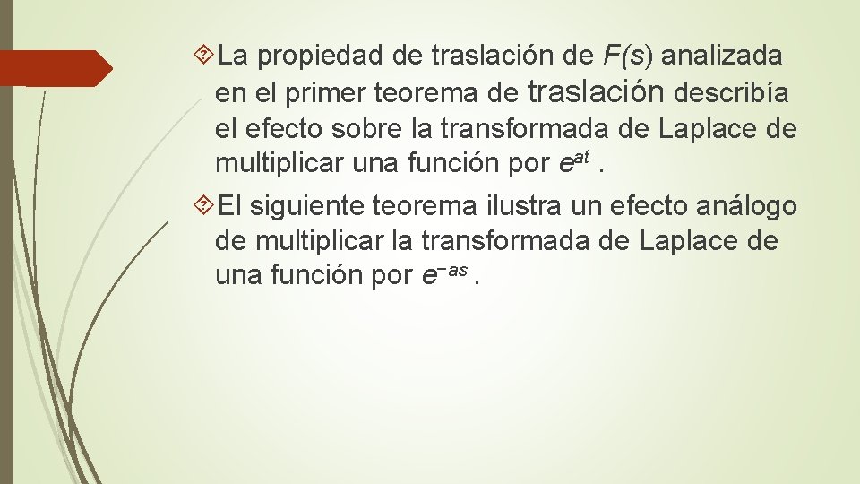  La propiedad de traslación de F(s) analizada en el primer teorema de traslación