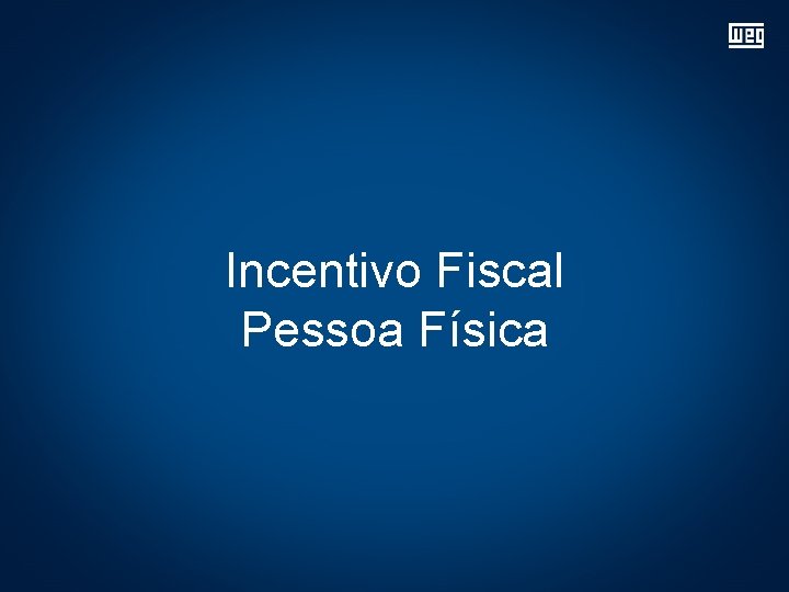 Incentivo Fiscal Pessoa Física 