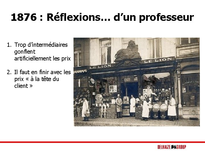 1876 : Réflexions… d’un professeur 1. Trop d’intermédiaires gonflent artificiellement les prix 2. Il