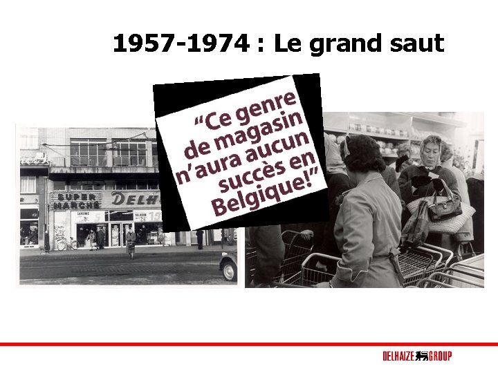 1957 -1974 : Le grand saut 