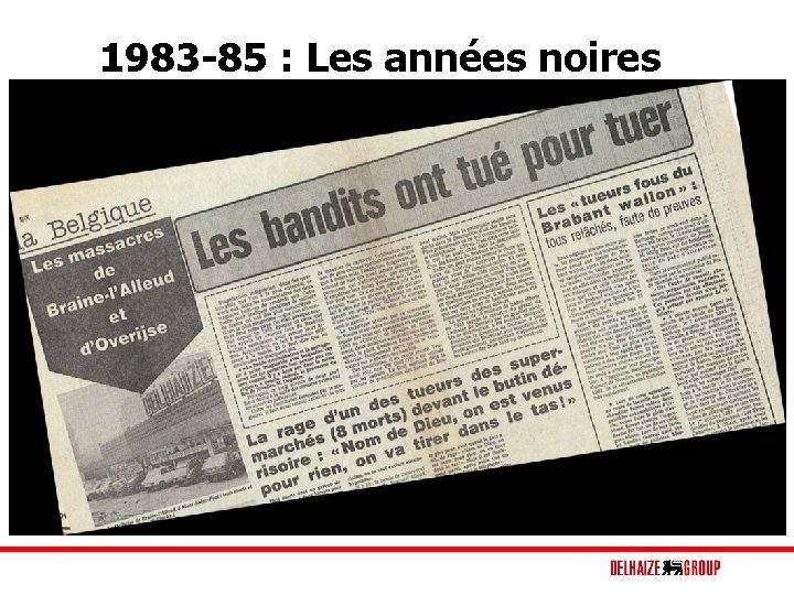 1983 -85 : Les années noires 