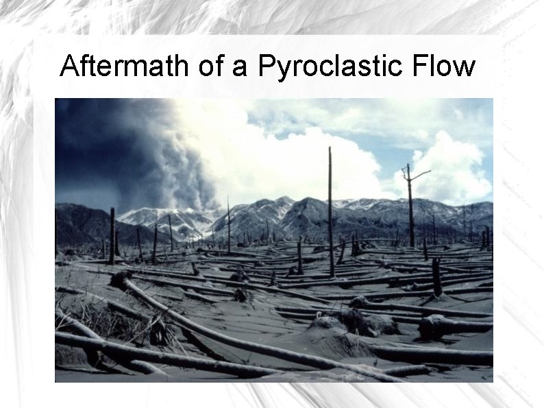 Aftermath of a Pyroclastic Flow 