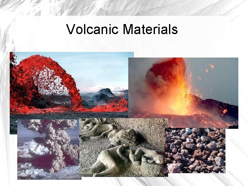 Volcanic Materials 