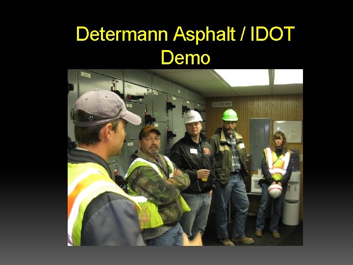 Determann Asphalt / IDOT Demo Determann Asphalt / IDOT Demo