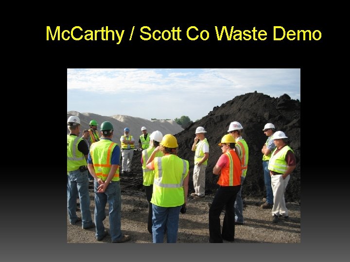 Mc. Carthy / Scott Co Waste Demo Mc. Carthy / Scott Co Waste Demo
