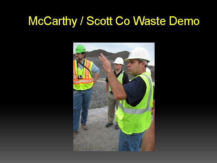 Mc. Carthy / Scott Co Waste Demo Mc. Carthy / Scott Co Waste Demo