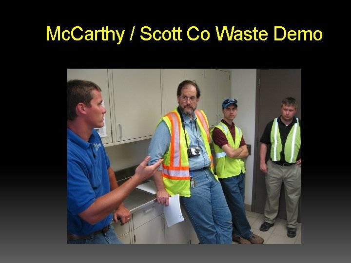Mc. Carthy / Scott Co Waste Demo Mc. Carthy / Scott Co Waste Demo