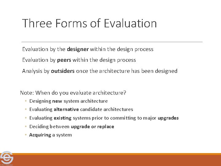 Three Forms of Evaluation by the designer within the design process Evaluation by peers