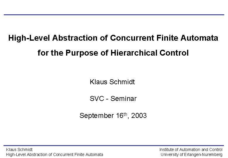 High-Level Abstraction of Concurrent Finite Automata for the Purpose of Hierarchical Control Klaus Schmidt