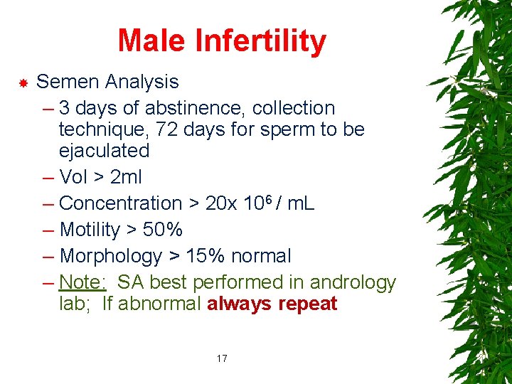 Male Infertility Semen Analysis – 3 days of abstinence, collection technique, 72 days for