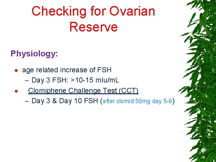 Checking for Ovarian Reserve Physiology: age related increase of FSH – Day 3 FSH: