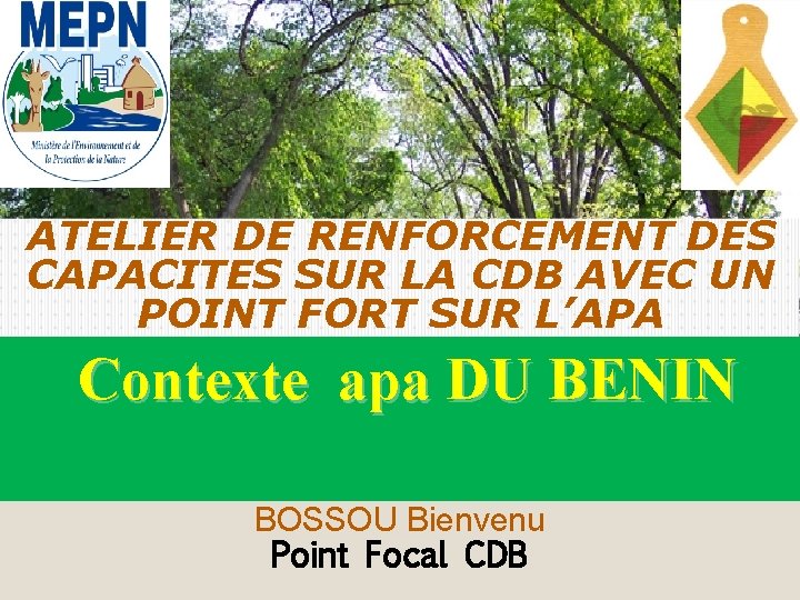 ATELIER DE RENFORCEMENT DES CAPACITES SUR LA CDB AVEC UN POINT FORT SUR L’APA