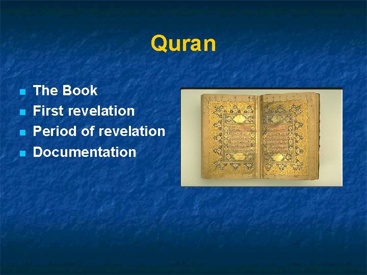 Quran n n The Book First revelation Period of revelation Documentation 