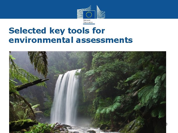 Selected key tools for environmental assessments 28 