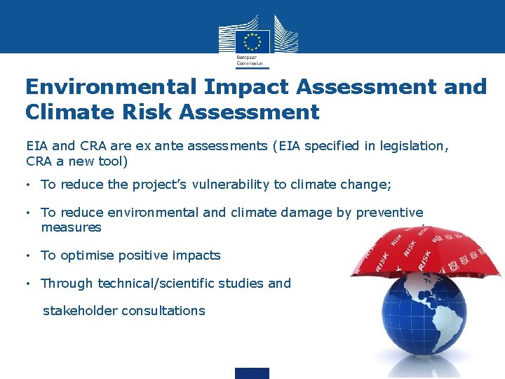 Environmental Impact Assessment and Climate Risk Assessment EIA and CRA are ex ante assessments