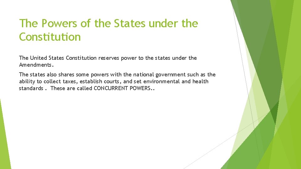 The Powers of the States under the Constitution The United States Constitution reserves power
