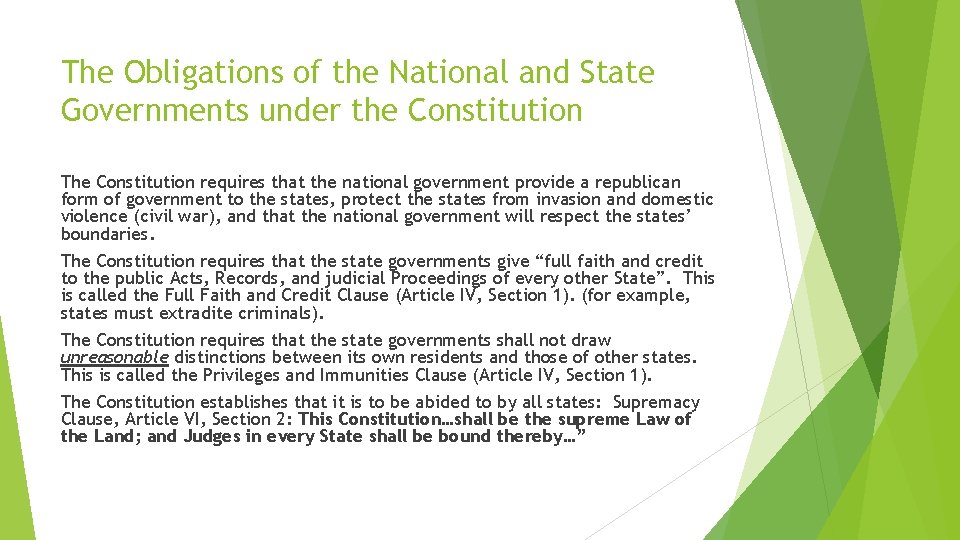 The Obligations of the National and State Governments under the Constitution The Constitution requires