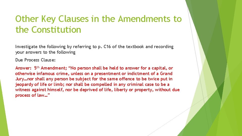 Other Key Clauses in the Amendments to the Constitution Investigate the following by referring