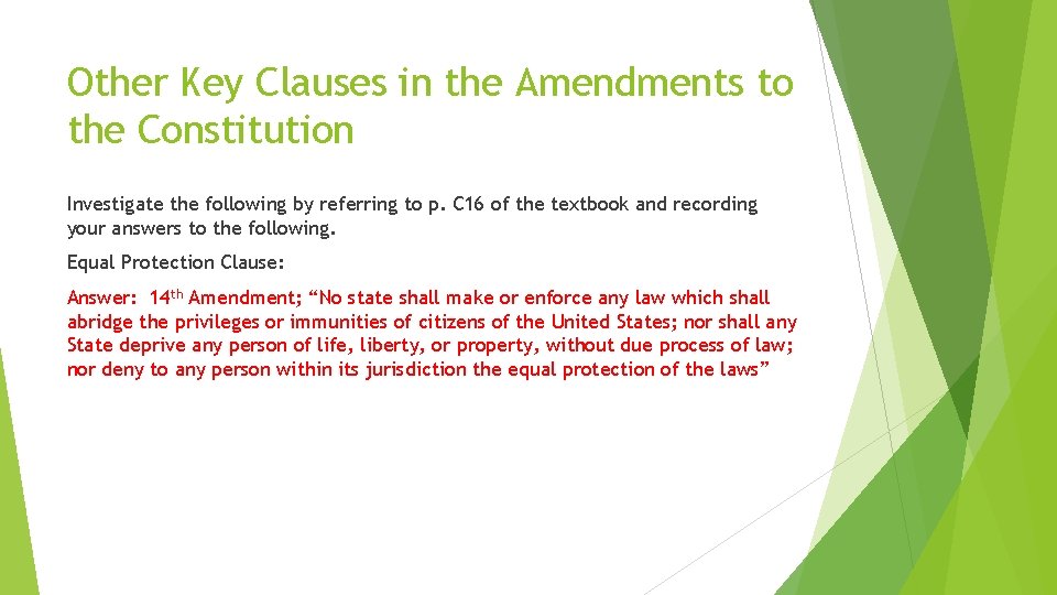 Other Key Clauses in the Amendments to the Constitution Investigate the following by referring