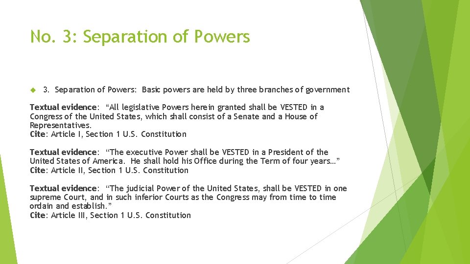 No. 3: Separation of Powers 3. Separation of Powers: Basic powers are held by