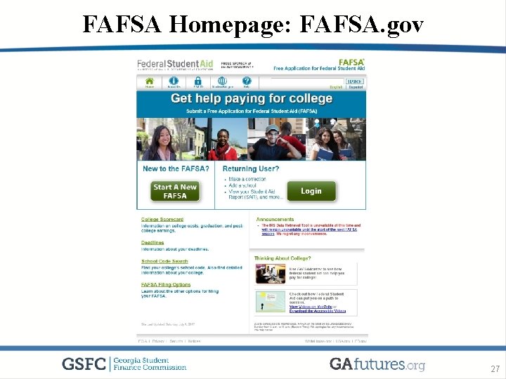 FAFSA Homepage: FAFSA. gov 27 