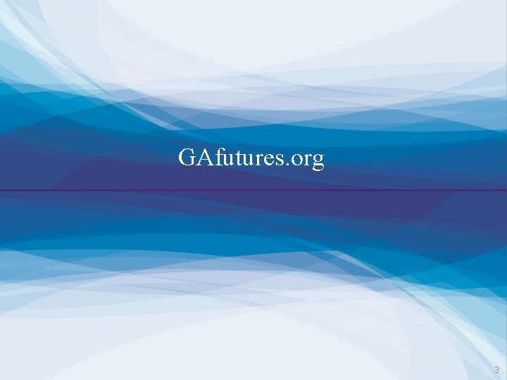GAfutures. org 3 