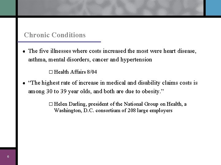 Chronic Conditions ● The five illnesses where costs increased the most were heart disease,